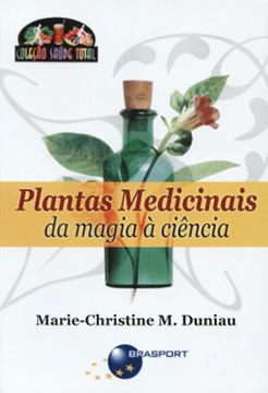 Imagem de PLANTAS MEDICINAIS DA MAGIA A CIENCIA