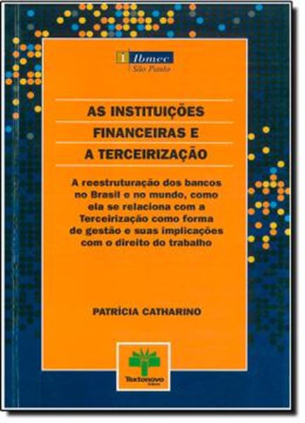 Picture of AS INSTITUICOES FINANCEIRAS E A TERCEIRIZACAO