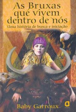Imagem de AS BRUXAS QUE VIVEM DENTRO DE NOS