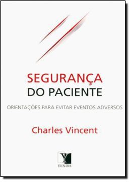 Imagem de SEGURANCA DO PACIENTE: ORIENTACOES PARA EVITAR EVENTOS ADVERSOS