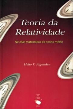 Imagem de  TEORIA DA RELATIVIDADE NO NIVEL MATEMATICO DO ENSINO MEDIO 