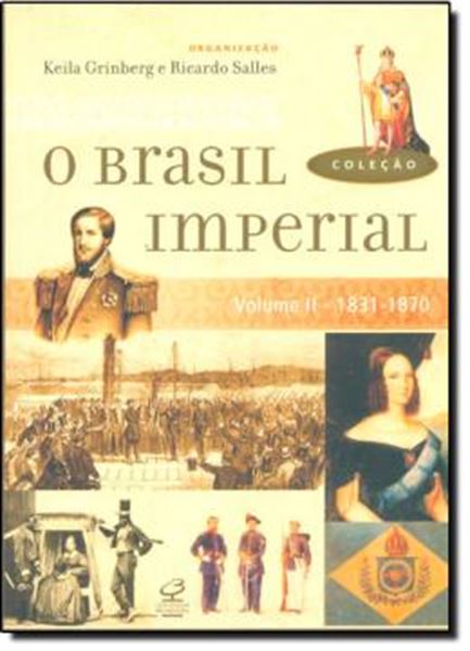 Picture of O BRASIL IMPERIAL VOLUME 2 - 1831-1870 - 4ªED