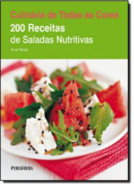 Picture of CULINARIA DE TODAS AS CORES - 200 RECEITAS DE SALADAS NUTRITIVAS