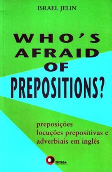 Picture of WHO´S AFRAID OF PREPOSITIONS?