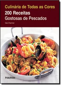 Imagem de 200 RECEITAS GOSTOSAS DE PESCADOS