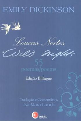 Imagem de LOUCAS NOITES / WILD NIGHTS - 55 POEMAS / POEMS - EDICAO BILINGUE