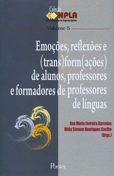 Picture of EMOCOES, REFLEXOES E (TRANS) FORM(ACOES DE ALUNOS , PROFESSORES E FORMADORES DE PROFESSORES DE LINGUAS 