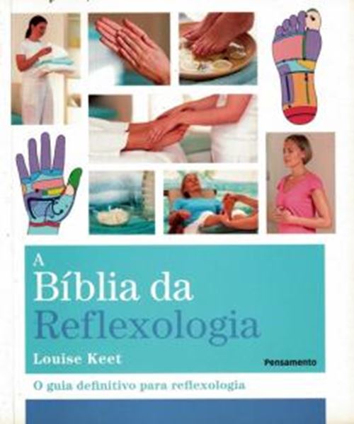 Picture of BIBLIA DA REFLEXOLOGIA, A - O GUIA DEFINITIVO PARA REFLEXOLOGIA