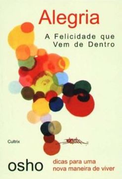 Imagem de ALEGRIA - A FELICIDADE QUE VEM DE DENTRO