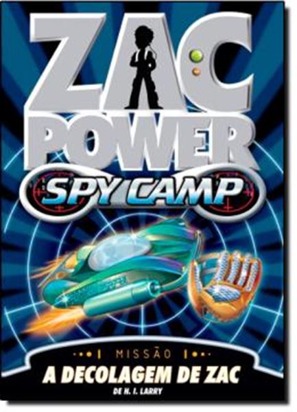 Picture of ZAC POWER SPY CAMP - A DECOLAGEM DE ZAC