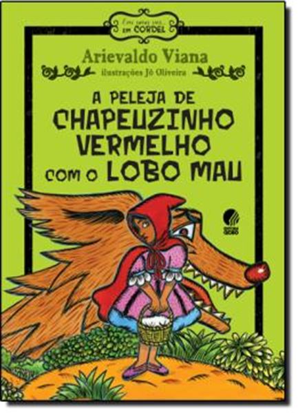Picture of A PELEJA DE CHAPEUZINHO VERMELHO COM O LOBO MAU
