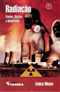 Imagem de RADIACAO - EFEITOS, RISCOS E BENEFICIOS - 2ª ED.