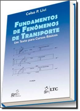 Imagem de FUNDAMENTOS DE FENOMENOS DE TRANSPORTE - UM TEXTO PARA CURSOS BASICOS - 2ª EDICAO
