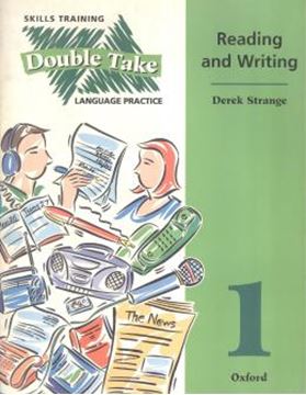 Imagem de DOUBLE TAKE 1 - READING AND WRITING - LANGUAGE PRACTICE