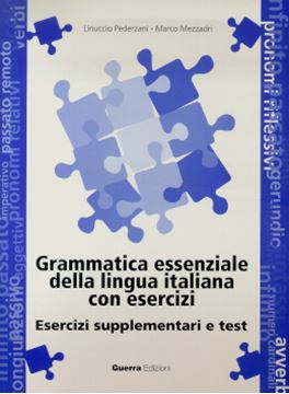 Imagem de GRAMMATICA ESSENZIALE DELLA LINGUA ITALIANA CON ESERCIZI (A1-A2) - ESERCIZI SUPPLEMENTARI E TEST