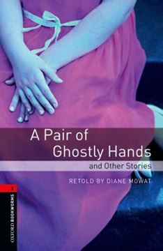 Imagem de A PAIR OF GHOSTLY HANDS AND OTHER STORIES - OXFORD BOOKWORMS LIBRARY 3