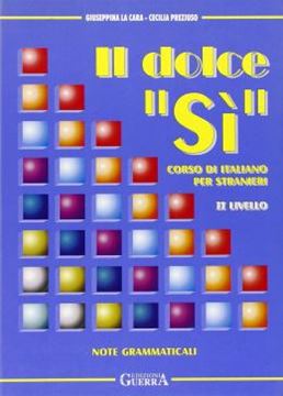 Imagem de DOLCE SI, IL - CORSO DI ITALIANO PER STRANIERI - II LIVELLO - NOTE GRAMATICALI