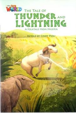 Imagem de TALE OF THUNDER AND LIGHTENING A FOLKTALE FROM NIGERIA, THE  - READER 1 - OUR WORLD 5