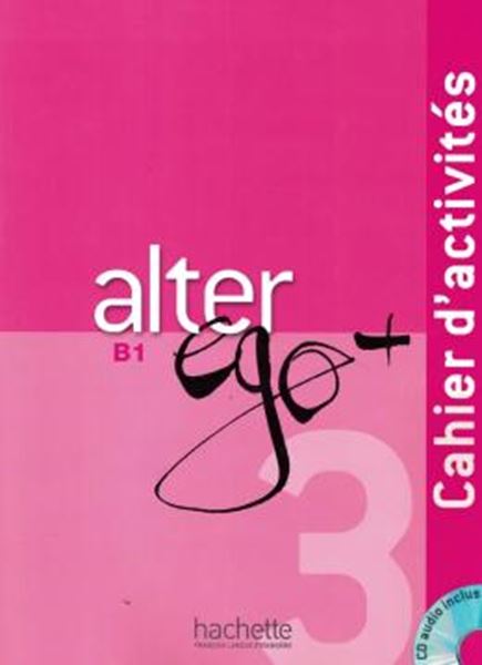 Picture of ALTER EGO+ 3 - CAHIER D´ACTIVITES (B1)
