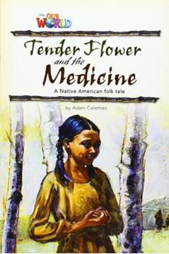 Imagem de TENDER FLOWER & THE MEDICINE - READER 4 - OUR WORLD 4
