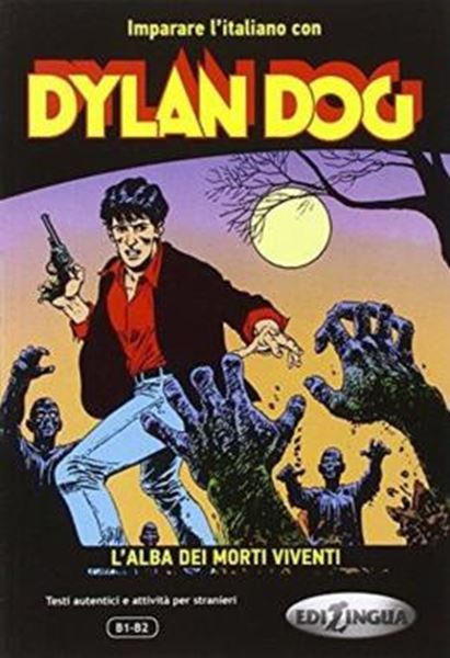 Picture of IMPARARE L´ITALIANO CON DYLAN DOG - L´ALBA DEI MORTI VIVENTI (B1-B2)