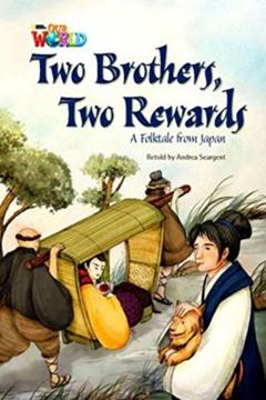 Imagem de TWO BROTHERS, TOW REWARDS: A FOLKTALE FROM JAPAN - READER 6 - OUR WORLD 5