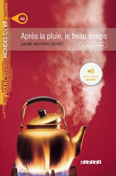 Imagem de APRES LA PLUIE, LE BEAU TEMPS - NIVEAU A2 - LIVRE + MP3 A TELECHARGER