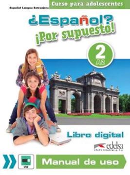 Imagem de ¿ESPANOL? ¡POR SUPUESTO! 2 - LIBRO DIGITAL Y MANUAL DE USO