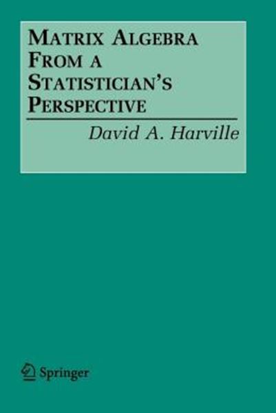 Picture of MATRIX ALGEBRA FROM A STATISTICIAN´S PERSPECTIVE