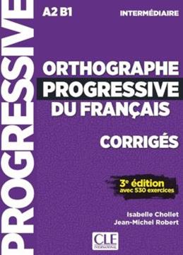 Imagem de ORTHOGRAPHE PROGRESSIVE DU FRANCAIS - INTERMEDIAIRE (A2-B1) - CORRIGES - 3EME ED