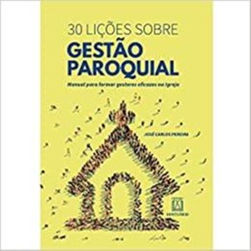 Imagem de 30 LICOES SOBRE GESTAO PAROQUIAL