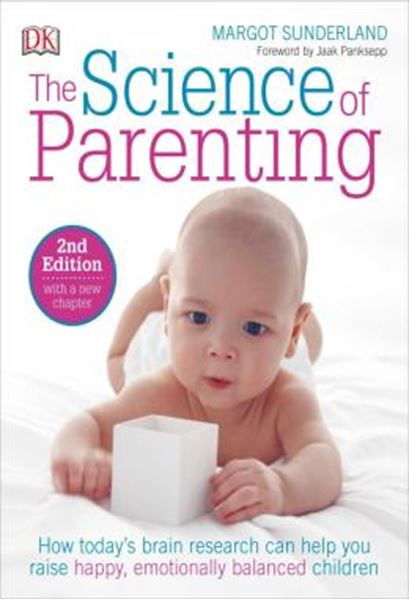 Picture of THE SCIENCE OF PARENTING - HOW TODAY S BRAIN RESEARCH CAN HELP YOU RAISE HAPPY, EMOTIONALLY BALANCED CHILDREN - 2ND ED