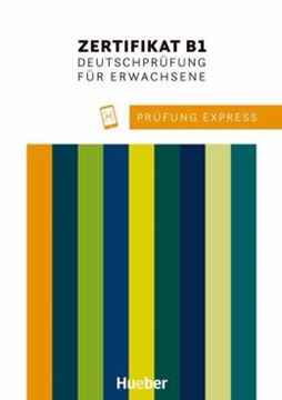 Imagem de PRUFUNG EXPRESS - ZERTIFIKAT B1 - DEUTSCHPRUFUNG FUR ERWACHSENE UBUNGSBUCH MIT AUDIOS ONLINE - DEUTSCH ALS FREMDSPRACHE