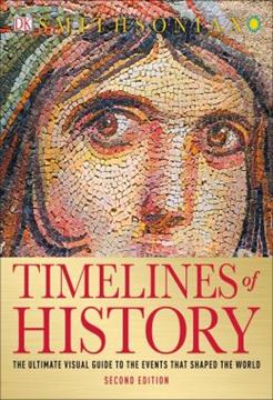 Imagem de TIMELINES OF HISTORY - THE ULTIMATE VISUAL GUIDE TO THE EVENTS THAT SHAPED THE WORLD - 2ND EDITION