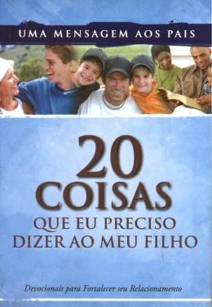 Picture of 20 COISAS QUE EU PRECISO DIZER AO MEU FILHO
