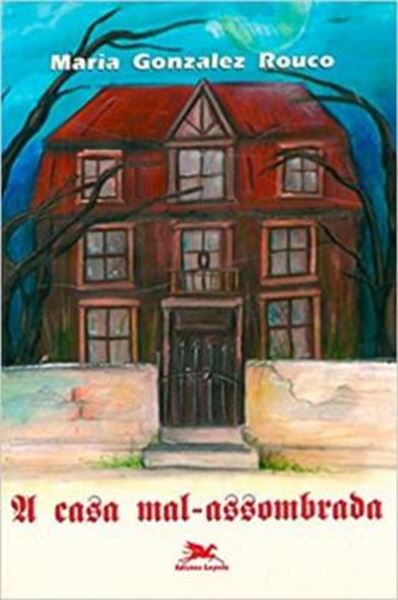 Picture of A CASA MAL-ASSOMBRADA