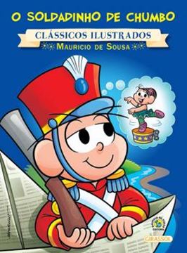 Imagem de TURMA DA MONICA - NOVO CLASSICOS ILUSTRADOS - O SOLDADINHO DE CHUMBO
