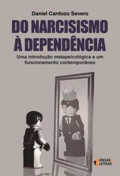 Imagem de DO NARCISISMO A DEPENDENCIA