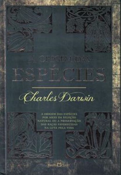 Picture of ORIGEM DAS ESPECIES, A - A ORIGEM DAS ESPECIES POR MEIO DA SELECAO NATURAL OU A PRESERVACAO DAS RACAS FAVORECIDAS NA LUTA PELA VIDA, A