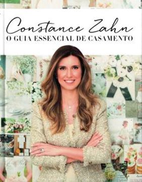 Imagem de CONSTANCE ZAHN - O GUIA ESSENCIAL DE CASAMENTO