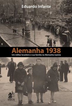Imagem de ALEMANHA 1938 - UM MILITAR BRASILEIRO E SUA FAMILIA NA ALEMANHA NAZISTA