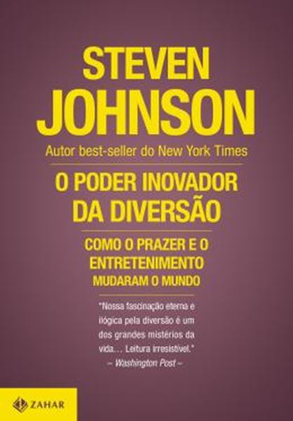Picture of O PODER INOVADOR DA DIVERSAO - COMO O PRAZER E O ENTRETENIMENTO MUDARAM O MUNDO