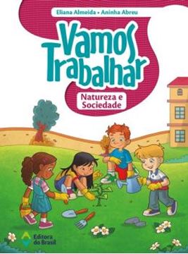Imagem de VAMOS TRABALHAR - NATUREZA E SOCIEDADE
