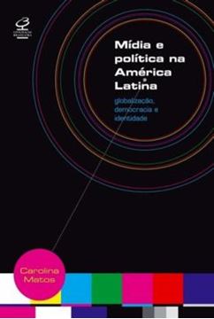 Imagem de MIDIA E POLITICA NA AMERICA LATINA