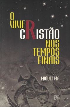 Imagem de VIVER CRISTAO NOS TEMPOS FINAIS, O