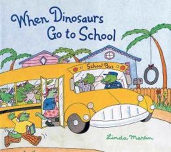Picture of WHEN DINOSAURS GO TO SCHOOL