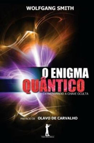 Picture of O ENIGMA QUANTICO - DESVENDANDO A CHAVE OCULTA - 2ª ED