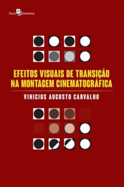 Picture of EFEITOS VISUAIS DE TRANSICAO NA MONTAGEM CINEMATOGRAFICA