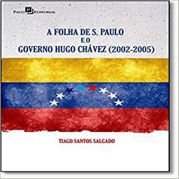 Imagem de FOLHA DE S. PAULO E O GOVERNO HUGO CHAVEZ 2002-2005, A