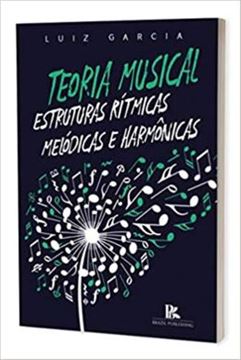 Imagem de TEORIA MUSICAL ESTRUTURAS RITMICAS MELODICAS E HARMONICAS